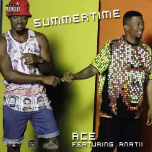 Ace - Summertime ft. Anatti